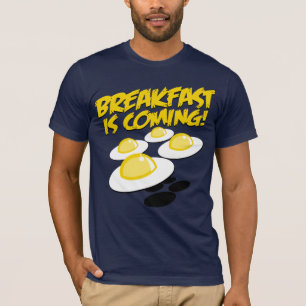 Ontbijt komt eraan! t-shirt