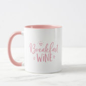 Ontbijtwijn Grappige Roze Trendy Citaat Mok (Links)