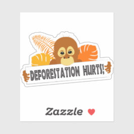 Ontbossing Hurts Sad Orangutan Sticker