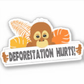 Ontbossing Hurts Sad Orangutan Sticker (Voorkant)