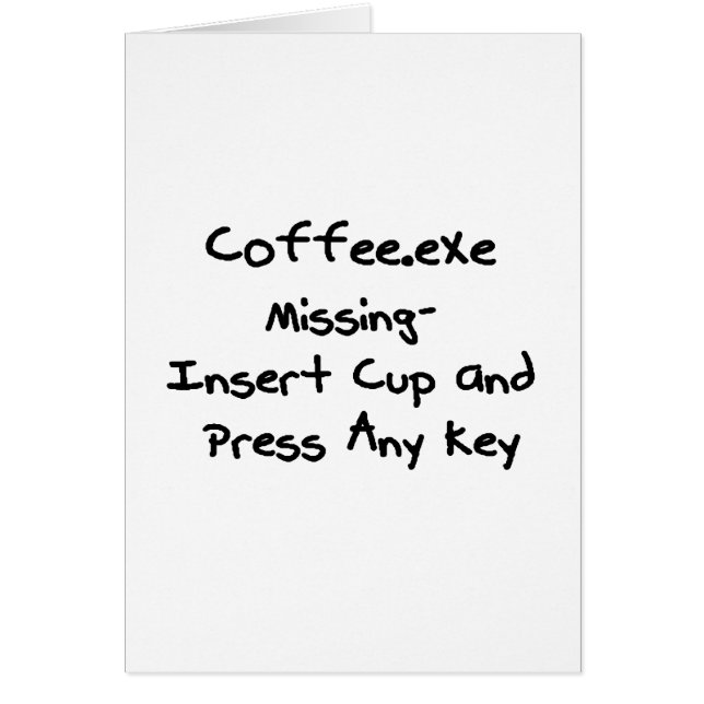 Ontbrekend Coffee.exe - geek humor nerd humor (Voorkant)