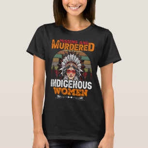 Ontbrekende en vermoorde inheemse vrouwen-MMIW T-shirt