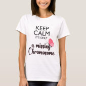 Ontbrekende gevoeligheid voor het chromosoomturner t-shirt (Voorkant)