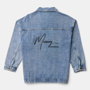 Ontbrekende Motivatie-Sarcastisch Herkenbaar Uitst Denim Jacket