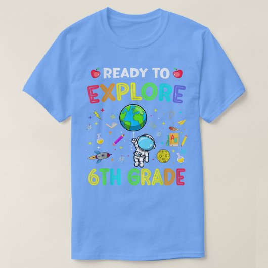 Ontdek 6e graad terug naar school astronaut ruimte t-shirt (Design voorkant)