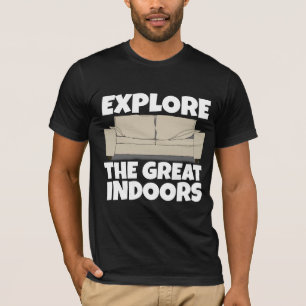 ONTDEK DE GEWELDIGE INDOOR GRAPPIGE HOMEBODY T-shi T-shirt