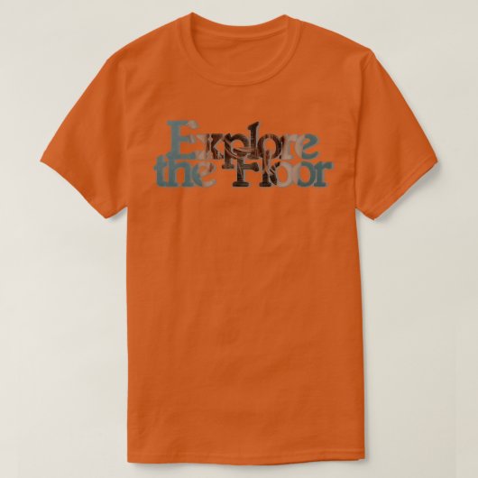 Ontdek de vloer t-shirt (Design voorkant)