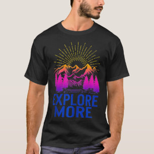 Ontdek meer avontuurlijke kamperende wandelmontage t-shirt