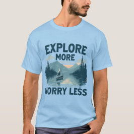 Ontdek meer zorgeloze avonturiers t-shirt