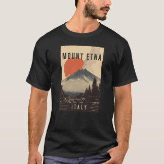Ontdek Vulkanische Avontuur en Mount Etna in Itali T-shirt