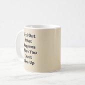 Ontdek wat er gebeurt als je niet opgeeft koffiemok (Voorkant links)