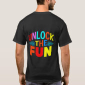 Ontgrendel het plezier. t-shirt (Achterkant)