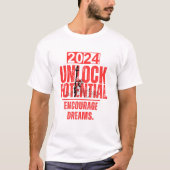 Ontgrendel potentieel, moedig dromen aan t-shirt (Voorkant)