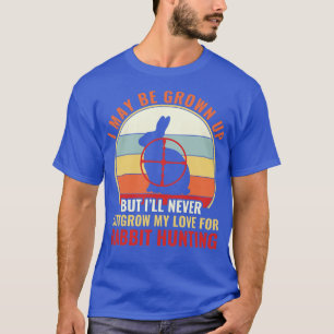 Ontgroeien Mijn Liefde Voor Konijn Jacht Grappig K T-shirt