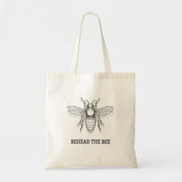 Onthoofd de bij tote bag