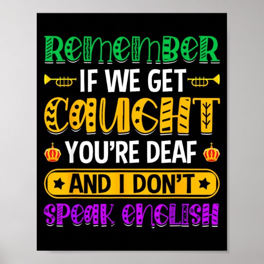Onthoud Als We Gepakt Worden - Grappige Mardi Gras Poster (Voorkant)
