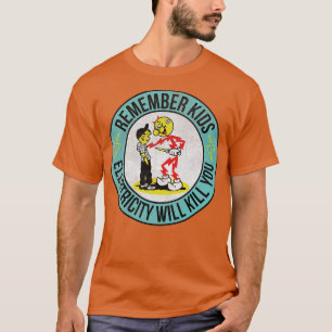 Onthoud dat kinder stroom je zal doden  bl t-shirt