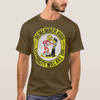 Onthoud dat kinder stroom je zal doden t-shirt