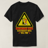 Onthoud dat kinder stroom je zal doden t-shirt (Design voorkant)