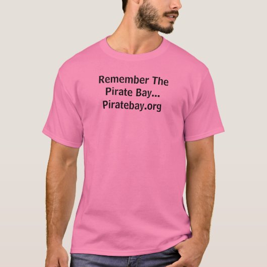 Onthoud de piratenbaai... Piratebay.org T-shirt (Voorkant)