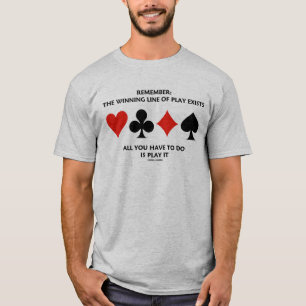 Onthoud: De winnende lijn van spel bestaat allen u T-shirt