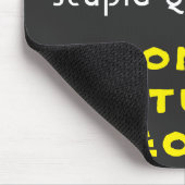 Onthoud geen domme vragen, alleen domme mensen muismat (Hoek)