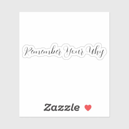 Onthoud je waarom Sticker, Motivatie Sticker, P Sticker (Vel)