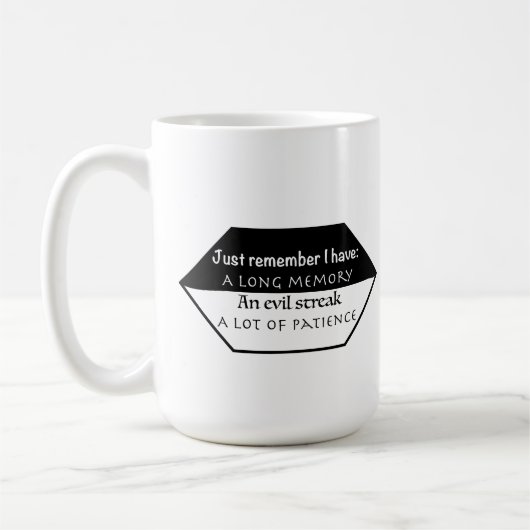 Onthoud: lange herinnering, kwade streep, geduld koffiemok (Links)