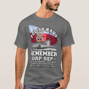 ONTHOUD ORP Sep Poolse marine onderzeeër T-shirt