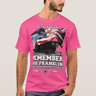 Onthoud USS Franklin cv13 vliegtuig vervoerder Vet T-shirt