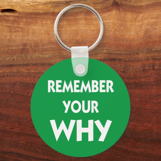Onthoud uw waarom inspirerend gezegde sleutelhanger (Voorkant)