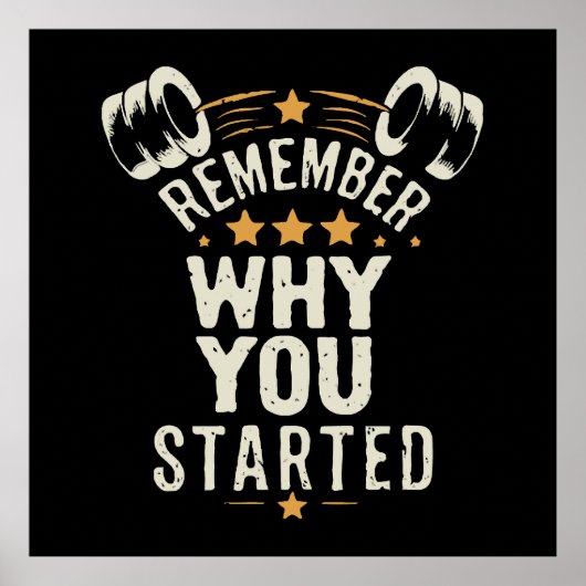 Onthoud waarom je bent begonnen. Gym Motivatie Poster (Voorkant)
