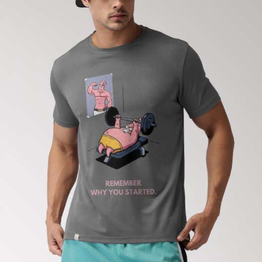 Onthoud waarom je Motivatie Patrick bent begonnen T-shirt