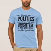 Onthoud wanneer Politiek de Helderste aantrok T-shirt (Voorkant)
