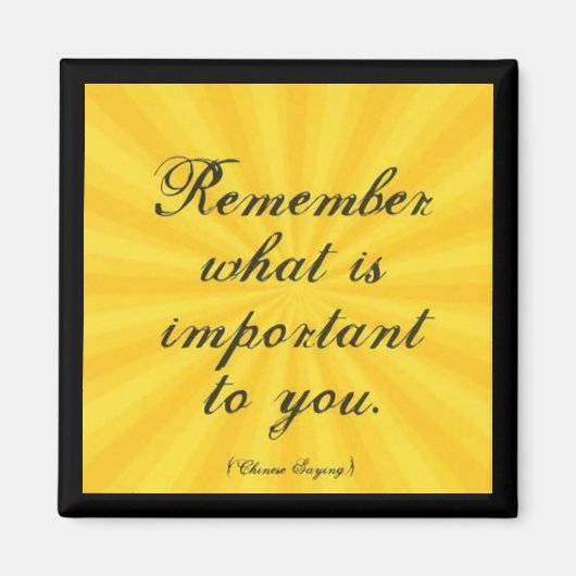 "Onthoud wat belangrijk voor je is" Magneet (Voorkant)