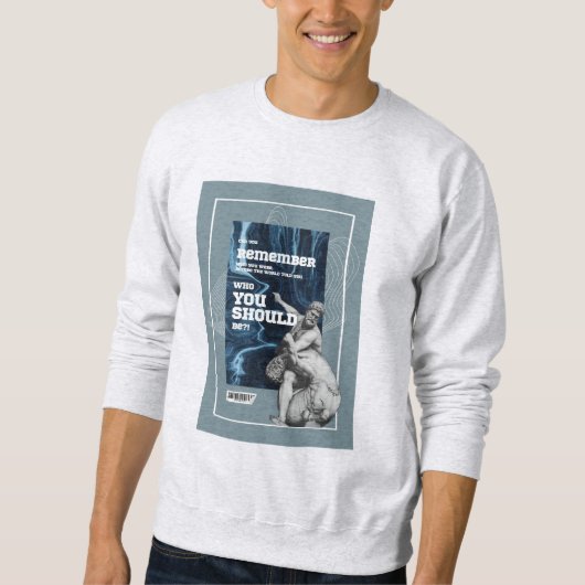 Onthoud wie je was Authentic Quote sweatshirt (Voorkant)