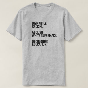 Ontmantelen en dekoloniseren t-shirt