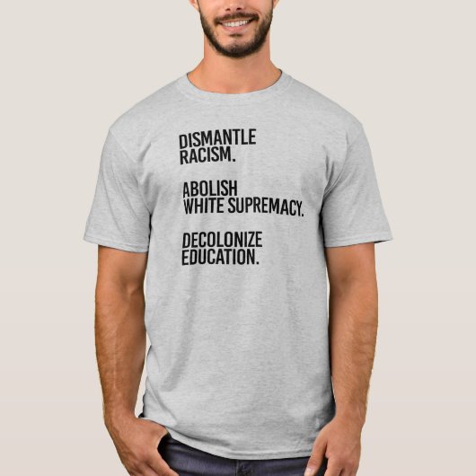 Ontmantelen en dekoloniseren t-shirt (Voorkant)