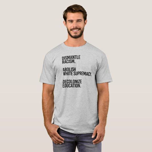 Ontmantelen en dekoloniseren t-shirt (Voorkant volledig)