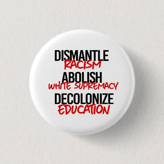 ontmantelen racisme afschaffen witte suprematie ronde button 3,2 cm (Voorkant)