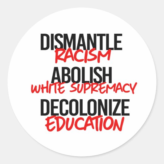 ontmantelen racisme afschaffen witte suprematie ronde sticker (Voorkant)