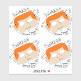 Ontmaskeren? Je Kunt het Niet Aan! Vinyl Stickers