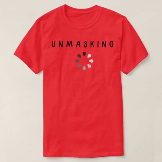 Ontmaskering in uitvoering t-shirt (Design voorkant)