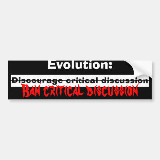 Ontmoedig, Evolutie:, Ban critic.. - Gepersonalise Bumpersticker