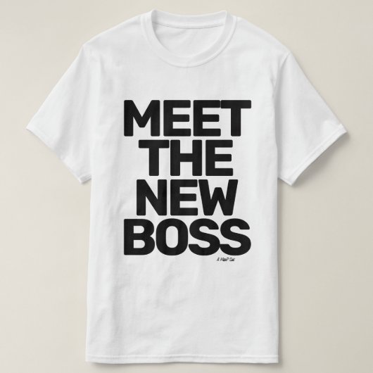 Ontmoet de nieuwe baas (dubbelzijdig) - een Mister T-shirt (Design voorkant)