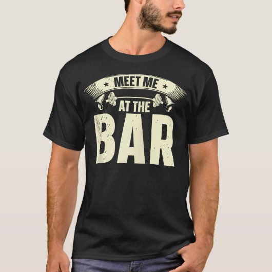 Ontmoet me bij de bar fitness - liftweegkast t-shirt (Voorkant)