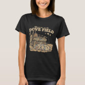 Ontmoet me bij de Dove Field Dove Hunting Camo Bag T-shirt (Voorkant)