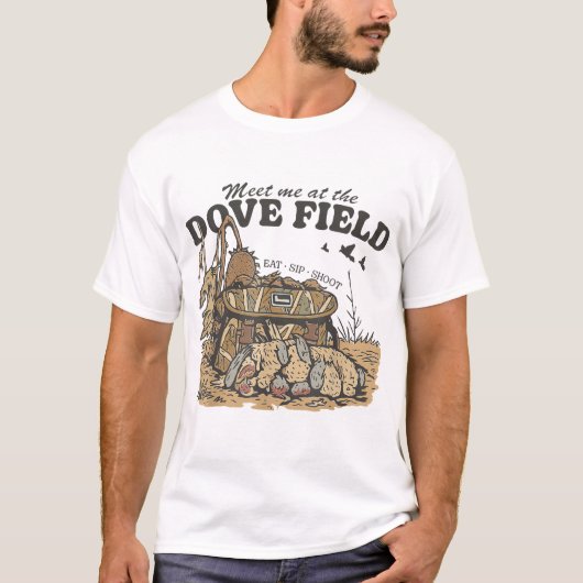 Ontmoet me bij de Dove Field Dove Hunting T-shirt (Voorkant)