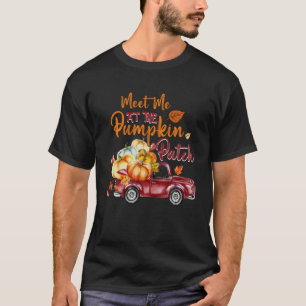 Ontmoet me bij de Herfst Hallo van de pompoenpleis T-shirt