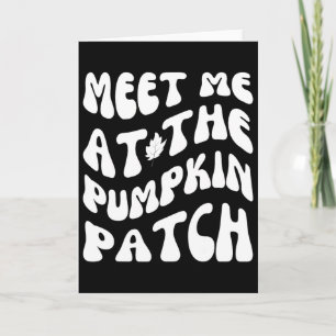 Ontmoet me bij de pompoenpatch Funny Halloween-bed Kaart